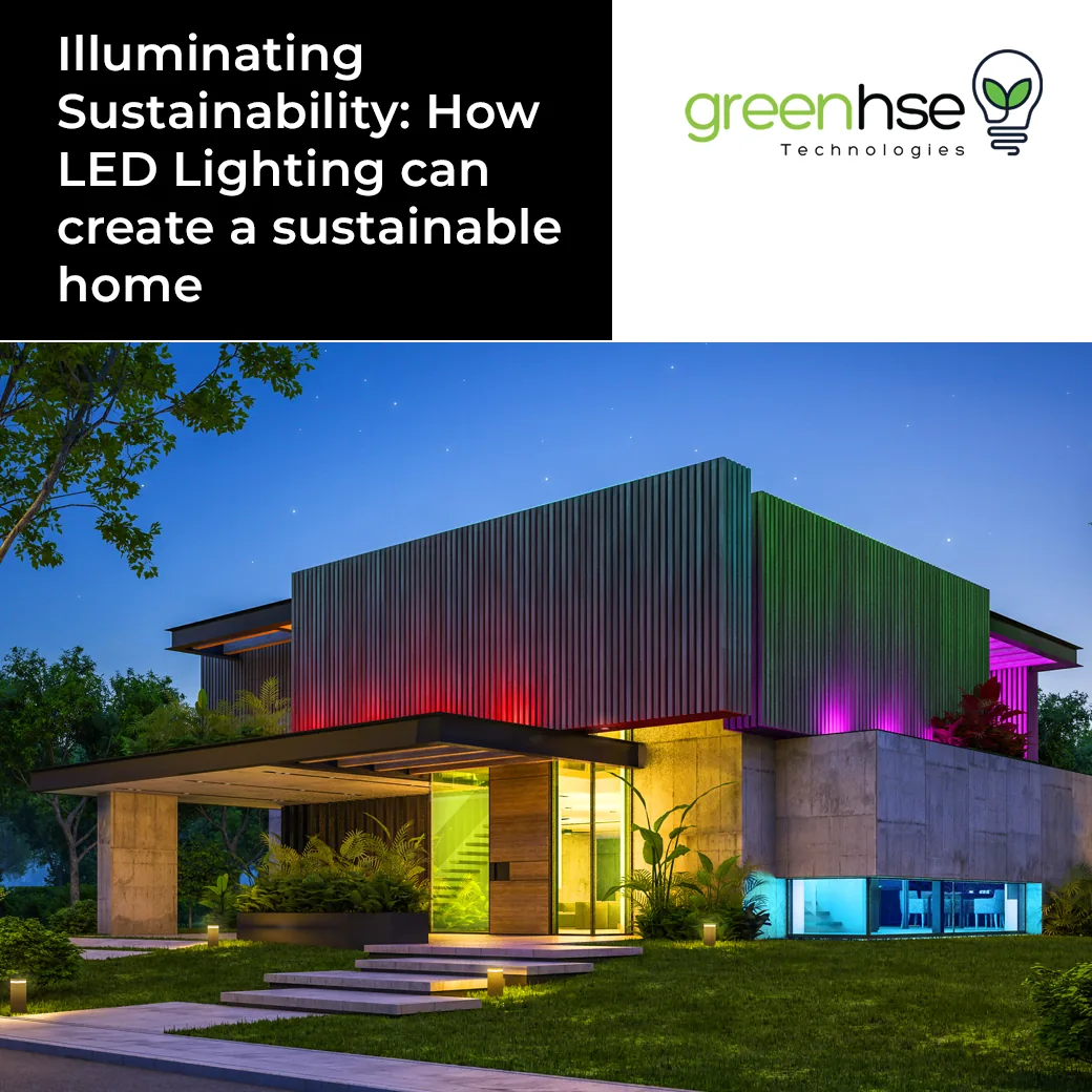How LED lighting can create a sustainable home, Greenhse Technologies Perth