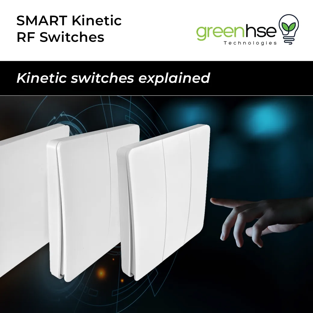 Smart Kinetic RF switches for smart homes from Greenhse Technologies